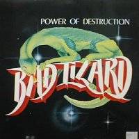 Bad Lizard : Power of Destruction